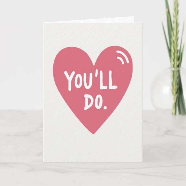 Youll Do Heart Love Card Kort (Framsida)