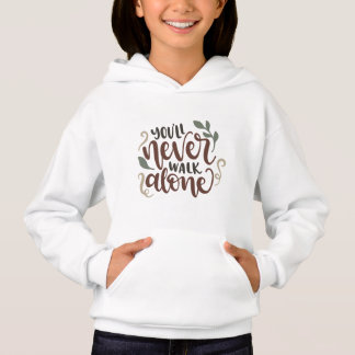 You'll Never Walk Alone – Comforting Hand-Lettered T Shirt
