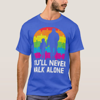 Youll Walk Walk Alone Autism Awareness T Shirt