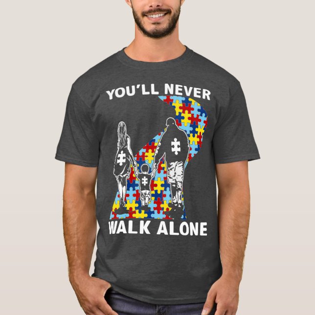 Youll Walk Walk Alone Autism Awareness T Shirt (Framsida)