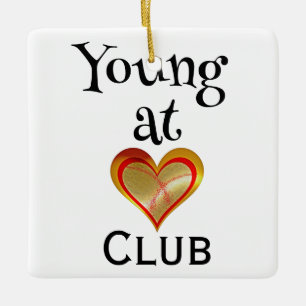 Young at Heart Club Keramisk Ornament