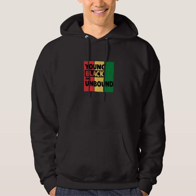 Young Black And Unbound Hoodie (Framsida)