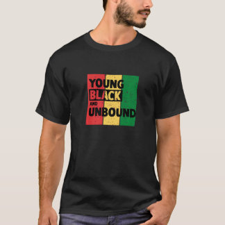 Young Black And Unbound T Shirt