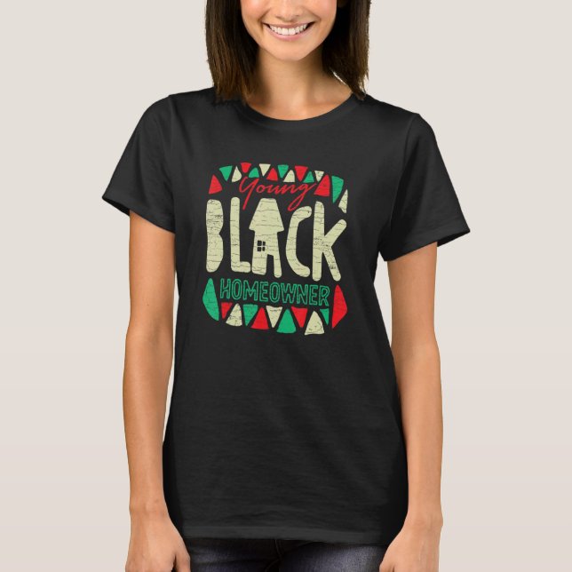 Young Black Homeowner - hemägare T Shirt (Framsida)