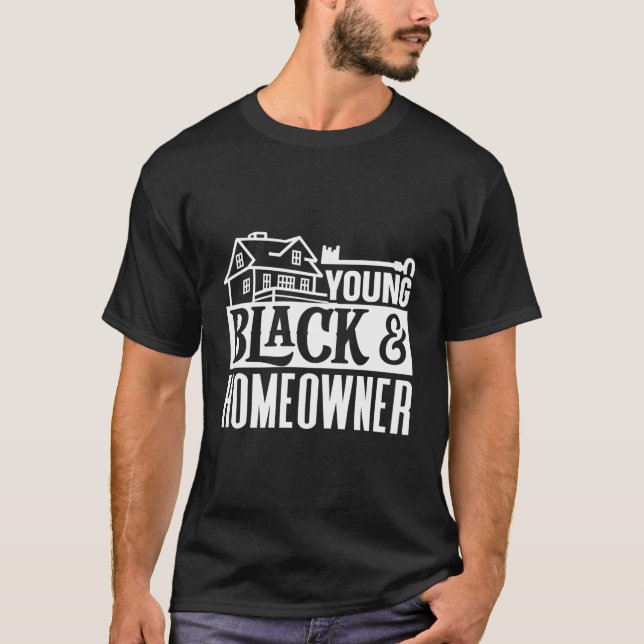Young Black & Homeowner House Houseuppvärmning T Shirt (Framsida)