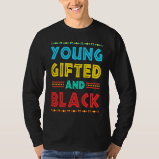 Young ed Black4 Black Magic Girl and Black History T Shirt