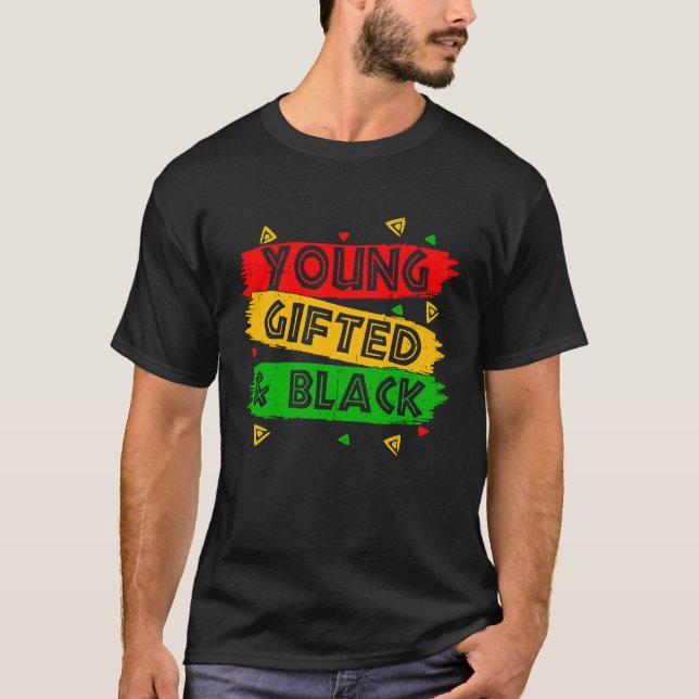 Young ed Black  Black Girl Magic and Black History T Shirt (Framsida)
