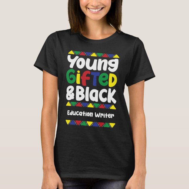 Young ed & Black History Month Education Writer T Shirt (Framsida)