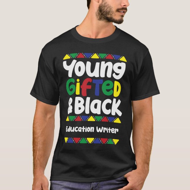 Young ed & Black History Month Education Writer T Shirt (Framsida)