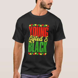 Young Gifted And Black Black History Month African T Shirt