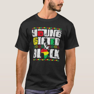 Young Gifted And Black History Melanin African Ame T Shirt
