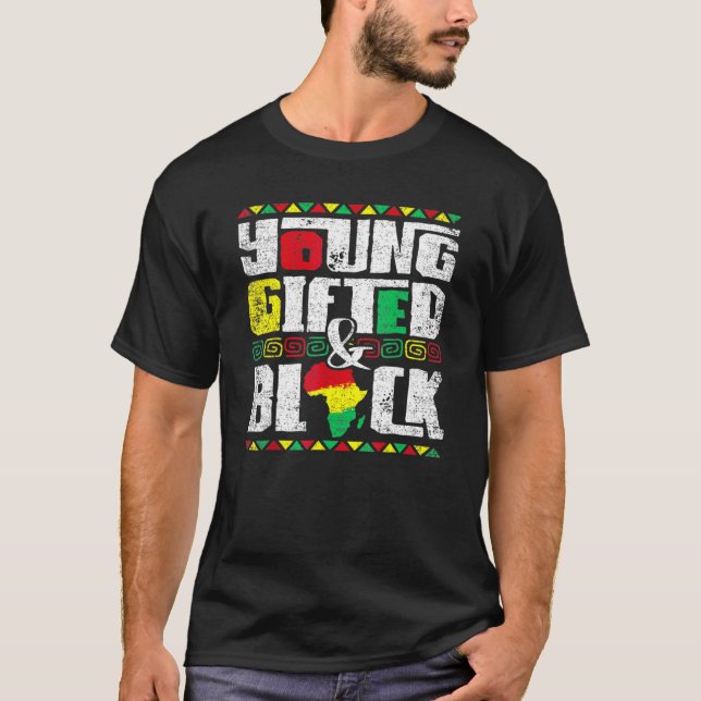Young Gifted And Black History Melanin African Ame T Shirt (Framsida)
