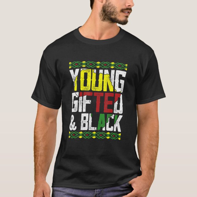 Young Gifted & Black History Apparel, African Men  T Shirt (Framsida)