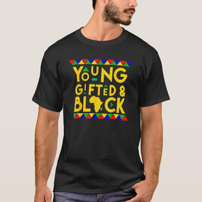 Young Gifted & Black History Apparel, African Men  T Shirt (Framsida)