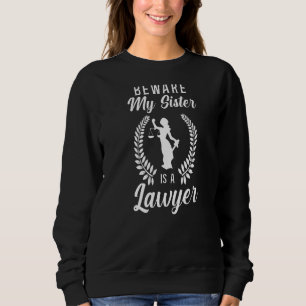 Young Lawyer Attorney Law Sister Brother Beware My T Shirt