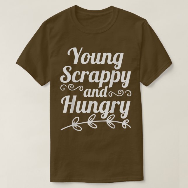Young Scrappy och Hungrig T-Shirt (Design framsida)