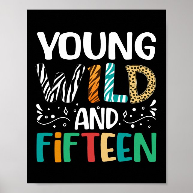 Young Wild And Fifteen 15th Birthday 15 Year Old Poster (Framsidan)