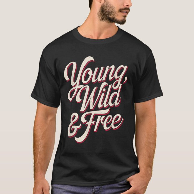 Young Wild Women Motivational Men Kids  T Shirt (Framsida)