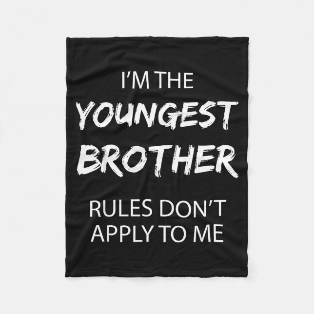Youngest Brother Shirt Rules Don't Apply To Me Fun Fleecefilt (Framsidan)