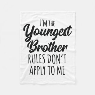 Youngest Brother Shirt Rules Don't Apply To Me Fun Fleecefilt