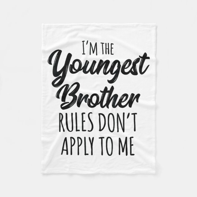 Youngest Brother Shirt Rules Don't Apply To Me Fun Fleecefilt (Framsidan)