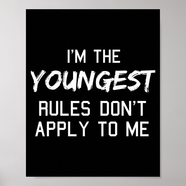 Youngest Child Shirt Rules Don't Apply To Me Sibli Poster (Framsidan)