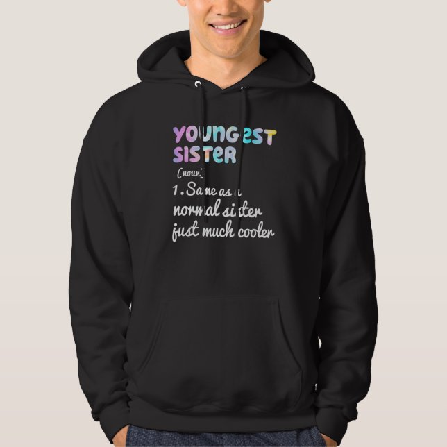 Youngest Sister Definition Funny Simple Text Desig Hoodie (Framsida)