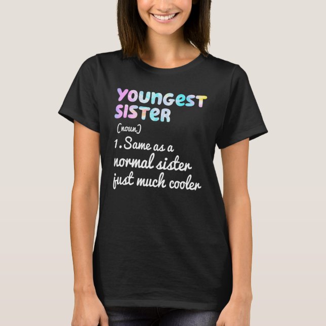 Youngest Sister Definition Funny Simple Text Desig T Shirt (Framsida)