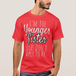 Youngest Sister Regler gäller inte för mig Funny S T Shirt