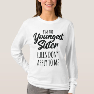 Youngest Sister Regler gäller inte för mig Lustigt T Shirt