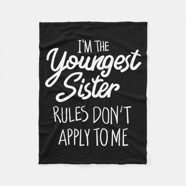 Youngest Sister Shirt Rules Don't Apply To Me Funn Fleecefilt (Framsidan)