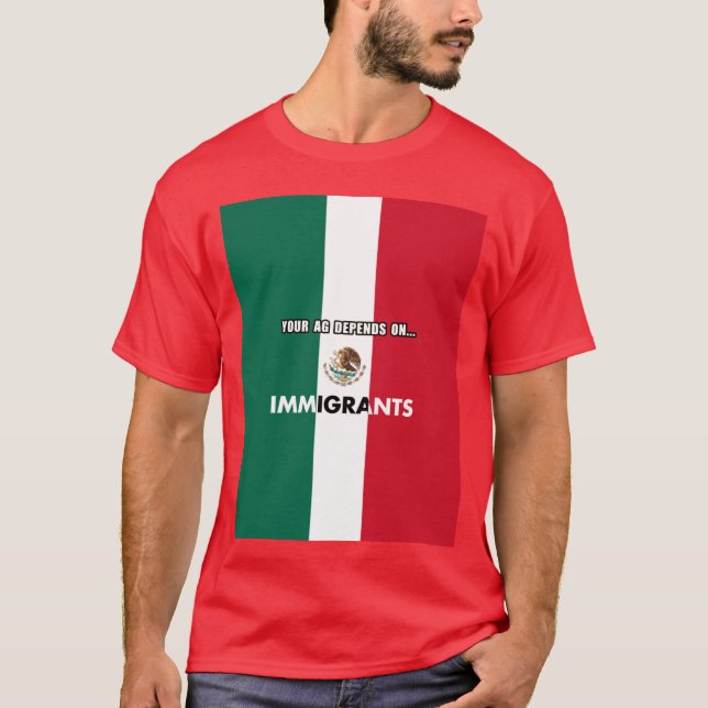 Your Agriculture Depends On Immigrants California  T Shirt (Framsida)