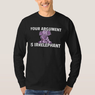 Your Argument Is Irrelephant Elephant Cute Women K T Shirt