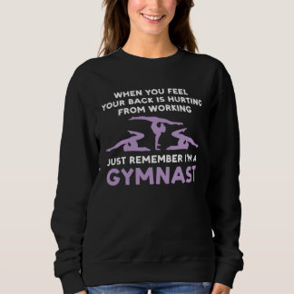 your back is hurting working remember I m gysmnast T Shirt
