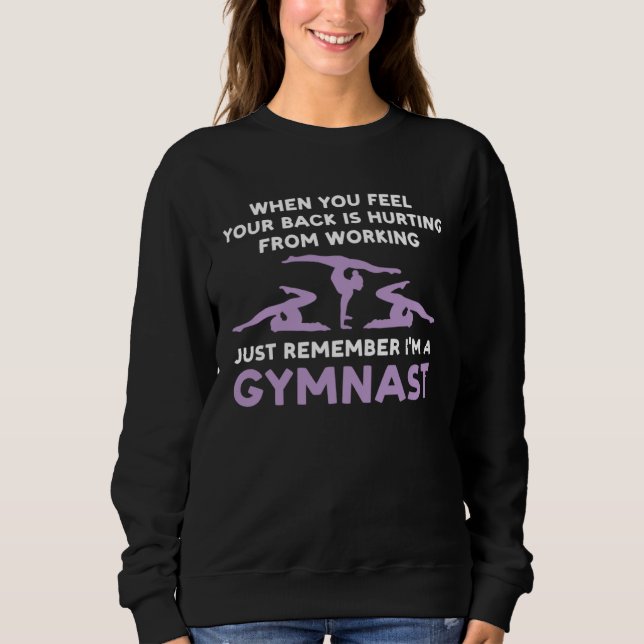 your back is hurting working remember I m gysmnast T Shirt (Framsida)