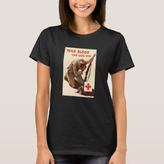 Your Blood Can Save Him American Usa Wwii World T Shirt