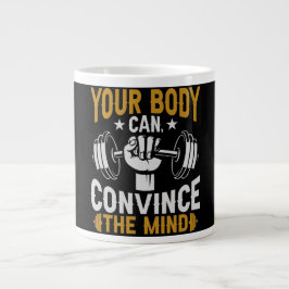 Your Body Can Convince Mind Fitness Gym workout Jumbo Mugg