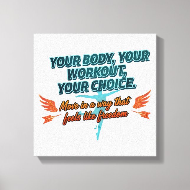 Your Body Your Workout Your Choice Canvastryck (Framsida)