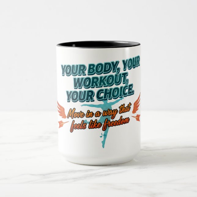 Your Body Your Workout Your Choice Mugg (Center)