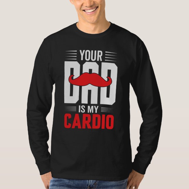 Your Dad Is My Cardio Red Mustache Feminist Gym T Shirt (Framsida)