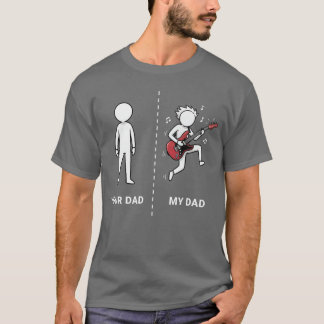 Your Dad My Dad Funny Bass Guitar Lover Musician S T Shirt