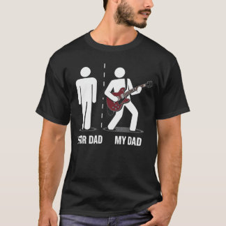 Your Dad My Dad Funny Father Music Guitar Player H T Shirt