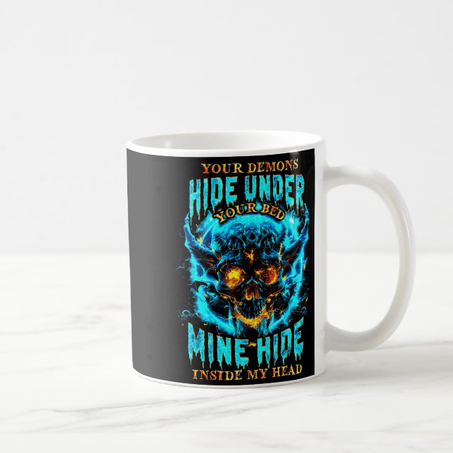 Your Demons Hide Under Bed Mine Inside My Head Got Kaffemugg (Höger)
