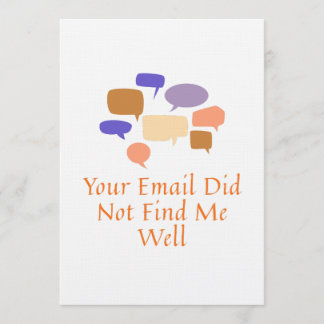 Your Email Did Not Find Me Well Inbjudningar