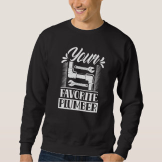 Your Favorite Plumber Plumbers Pipefitter Pipe Plu Lång Ärmad Tröja