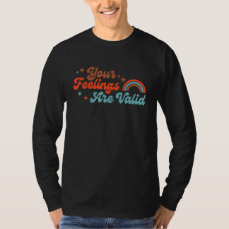 Your Feelings Are Valid Cute Boho Mental Health Aw T Shirt