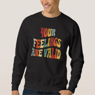 Your Feelings Are Valid Cute Retro Mental Health A Lång Ärmad Tröja
