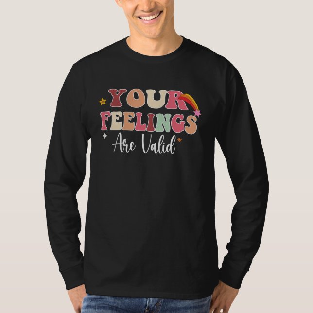 Your Feelings Are Valid Cute Retro Mental Health A T Shirt (Framsida)