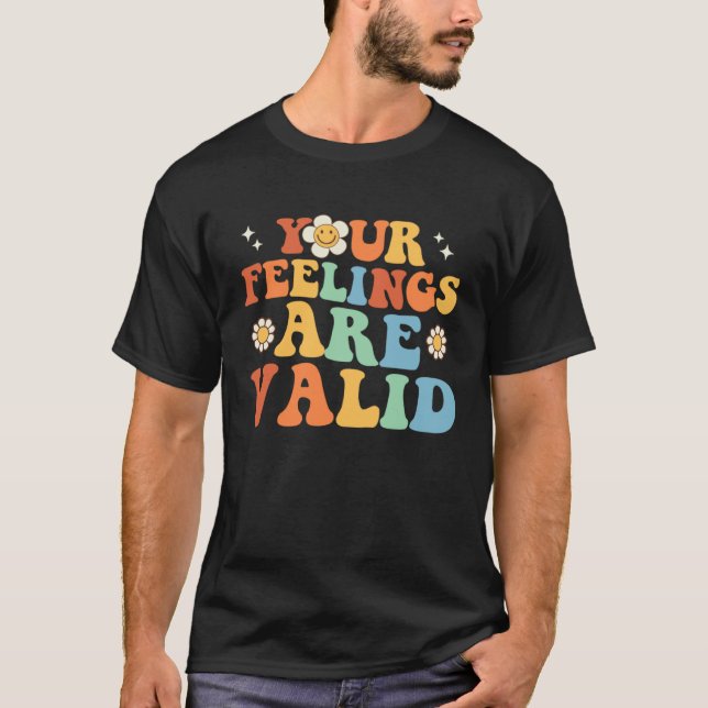 Your Feelings Are Valid Cute Retro Mental Health A T Shirt (Framsida)