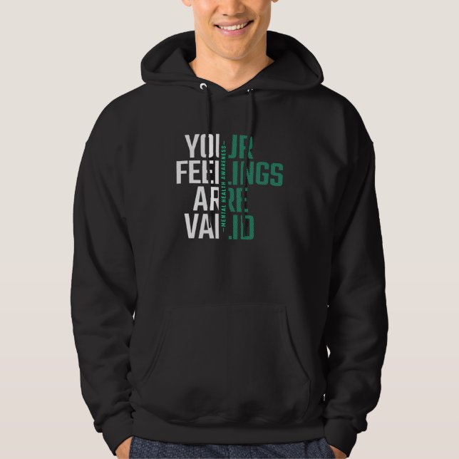 Your Feelings Are Valid Mental Health Awareness Hoodie (Framsida)